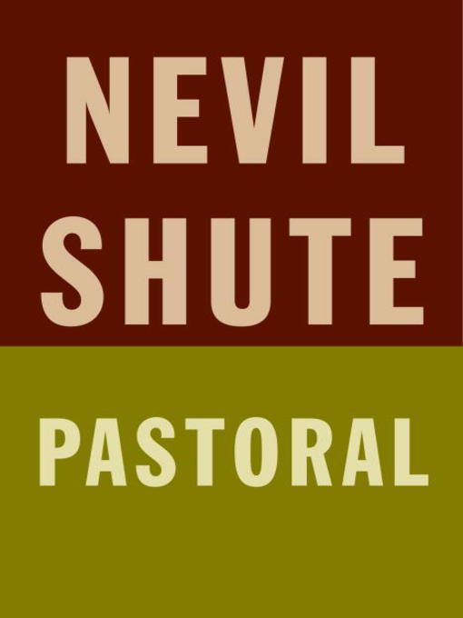 Title details for Pastoral by Nevil Shute - Available